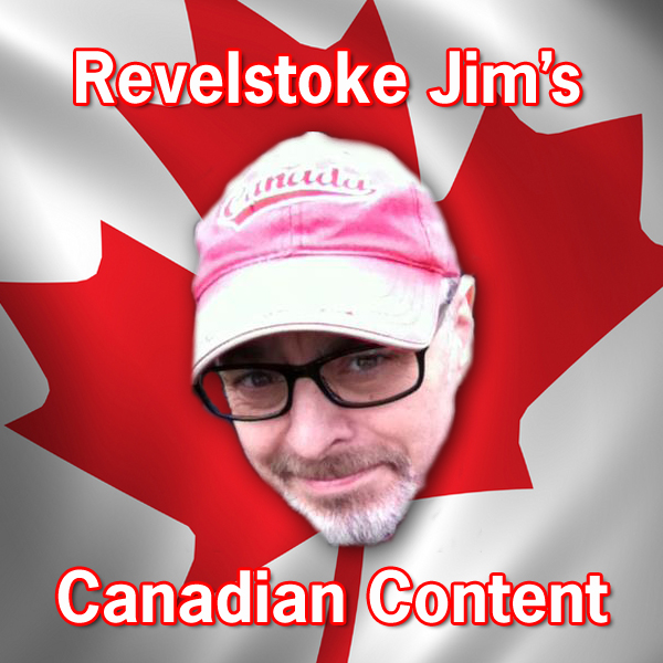 Revelstoke Jim's Canadian Content 10/28/15